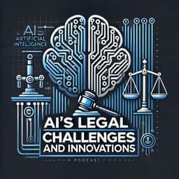 Cover art for AI's Legal Challenges and Innovations